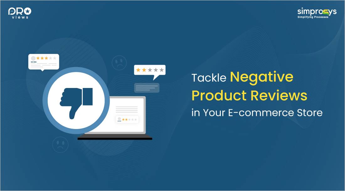 How to Tackle Negative Product Reviews in Your E-commerce Store?